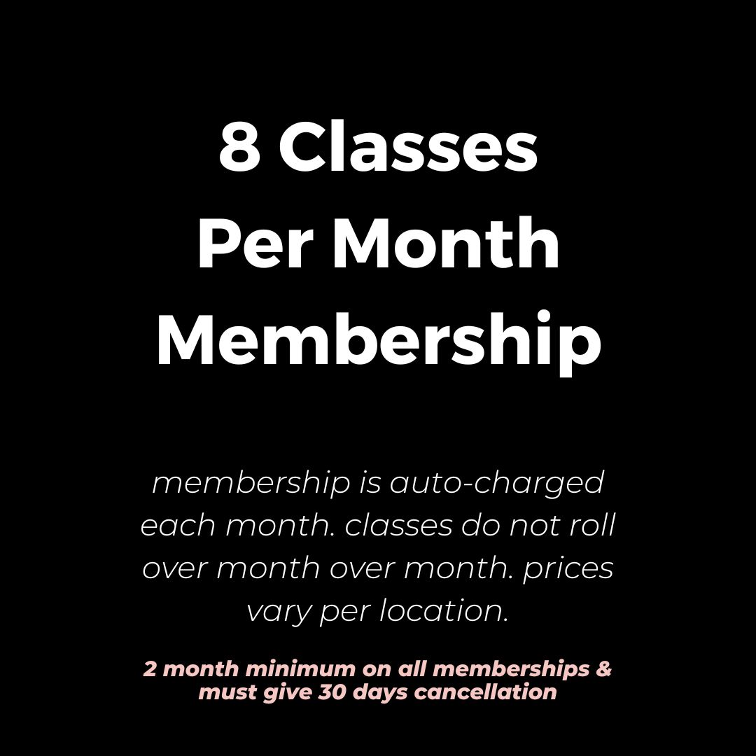 8 Group Classes per month membership.